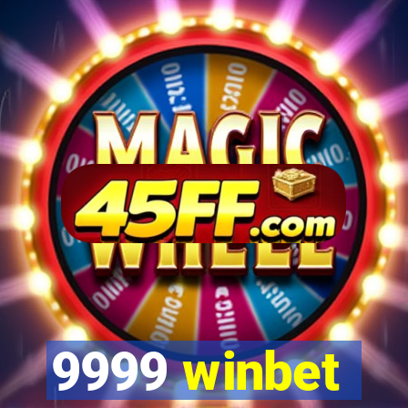 9999 winbet